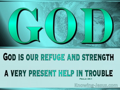 Psalm 46:1 Refuge and Strength (devotional)02-24 (sage)